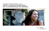 DOSSIER PROFESIONAL 2014 GRUPO CIUDADES PATRIMONIO DE LA HUMANIDAD DE … · 2014-11-28 · de la Humanidad de España, una asociación sin ánimo de lucro cuyo ob-jetivo es actuar