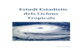 Estudi Estadístic dels Ciclons Tropicals · tropicals, de menor intensitat que un cicló tropical. Tempestes subtropicals: Tempestes localitzades a les zones tropicals o subtropicals,