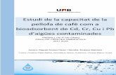 Estudi de la capacitat de la pellofa de cafè com a ... › pub › tfg › 2018 › 220629 › TFG_EcoCAT.pdf · TREBALL DE FI DE GRAU Estudi de la capacitat d’adsorció de la