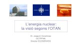 L’energia nuclear: la visió segons l’OTAN · • Els reactors nuclears per obtenir l’U i el Pu per a la bomba atòmica s’utilitzen en submarins i en noves centrals elèctriques.