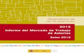 › dctm › informes:09019ae380e3cb6f › SU5GT1JNRVM… · Servicio Público de Empleo Estatal Informe del Mercado de Trabajo de Asturias. Datos 2012. 3 PRESENTACIÓN . Dentro de