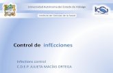 Control de infEcciones - UAEH · 2011-08-25 · Adoptar procedimientos de control de infecciones Considerar potencialmente infecciosos a todos los pacientes.
