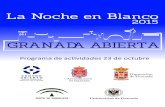 La Noche en Blanco - Agencia Albaicín · 2015-10-22 · El Bar de Eric, C/ Escuelas, 8 16:00 a 18:00h Zúmbate Ronda Centro Cívico Ronda 17:00 a 20:00h Skate o patinaje en Bola