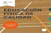 EDUCACIÓN FÍSICA DE CALIDADunescoittralee.com/wp-content/uploads/2017/11/QPE-for...Educación física de calidad (EFC) Guía para los responsables políticos 3 ÍNDICE PRÓLOGO 4