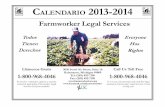 01 - front cover black and white--13 · CALENDARIO 2013-2014 Farmworker Legal Services Todos Tienen Derechos Everyone Has Rights Llámenos Gratis 1-800-968-4046 Si usted es trabajador