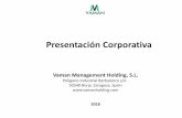 Presentación de PowerPoint · Presentación Corporativa Vaman Management Holding, S.L. Polígono Industrial Barbalanca s/n. 50540 Borja. Zaragoza, Spain  2018