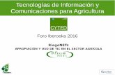 Tecnologías de Información y Comunicaciones para …...Nuevas Tecnologías para Monitoreo del Agro • Redes de Sensores inalámbricos (WSNs, Zigbee) • Redes de datos industriales