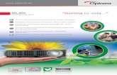 ML300 “Ilumina tu vida - Optoma › uploads › brochures › ML300-B-es.pdf · 2019-02-19 · Con su reproductor multimedia integrado podrás utilizarlo sin ningún tipo de cable