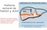 Historia natural de NASH y ASHww2.aeeh.es/wp-content/uploads/2016/06/12.25-12.45... · causa de muertede los pacientes con NASH sea la enfermedad coronaria, seguida de las neoplasias