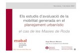 Els estudis d’avaluació de la mobilitat generada en el ...xarxamobal.diba.cat/XGMSV/documents/jornades... · Representar en un plànol els focus generadors de viatges amb el valor