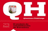 QH - Barcelona...La rehabilitación, una herramienta de transformación L a salud, la calidad de vida y el bienestar de las personas están estrechamente ligados al buen estado del