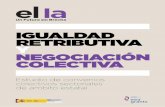 IGUALDAD RETRIBUTIVA Y NEGOCIACIÓN COLECTIVA_inclusió_i_no_discriminació/dones_i... · 2013 y sus limitaciones El INE publicó el pasado 24 de junio la última Encuesta de estructura