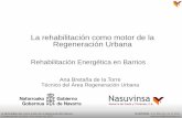 La rehabilitación como motor de la Regeneración Urbana±a.pdf · La Rehabilitación como motor de la Regeneración Urbana. Construyendo Getafe. 4 de mayo de 2017. Renovación Integral