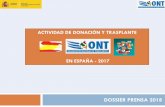 ACTIVIDAD DE DONACIÓN Y TRASPLANTE EN ESPAÑA - 2017 · HASTA EL 1-1-18 SE HAN EFECTUADO EN ESPAÑA: •68.856 TRASPLANTES RENALES •26.152 TRASPLANTES HEPÁTICOS • 8.123 TRASPLANTES