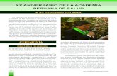 XX ANIVERSARIO DE LA ACADEMIA PERUANA DE SALUD · Aniversario de nuestra institución. La Academia Peruana de Salud surge como una institución cien-tífica multidisciplinaria de