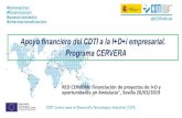 Apoyo financiero del CDTI a la I+D+i empresarial. Programa … · 2020-01-20 · Financiación de proyectos CDTI Proyectos de innovación: Línea Directa de Innovación • Nuevo