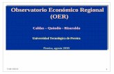 Observatorio Económico Regional (OER)€¦ · OER 2. Objetivos • Efectuar un seguimiento de la economía regional en el corto plazo, con el fin de proporcionar información económica
