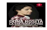 Doña Rosita la Soltera · —Doña Rosita tiene un tío que es botánico. Su fino arte consigue una rosa que él llama la rosa mutabile, flor que por la mañana es roja; más roja