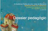XI Audiència Pública als nois i noies de Barcelona · 2016-07-22 · c. Què estudiem els nois i noies de Barcelona? 2.3.2 Com ho veig? a. Qui paga la recerca? En què s’investiga?
