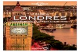 LO MEJOR DE LONDRES - Planeta de Libros · de Londres con Lonely Planet. LO MEJOR DE LONDRES EXPERIENCIAS Y LUGARES AUTÉNTICOS LONDRES LO MEJOR DE Lonely Planet lleva 40 años inspirando