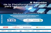 de la Plataforma Tecnológica para la Innovación en SaludReunion... · 2013-10-31 · La Plataforma Tecnológica de Innovación para la Salud es una iniciativa que promueve la SEIS