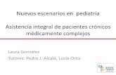Nuevos escenarios en pediatría Asistencia integral de ... · Pacientes con largas estancias en UCI y que una vez superada la fase aguda, siguen presentando disfunción multisistémica