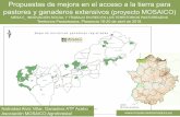 Propuestas de mejora en el acceso a la tierra para …...2018/11/05  · Propuestas de mejora en el acceso a la tierra para pastores y ganaderos extensivos (proyecto MOSAICO)MESA 5_