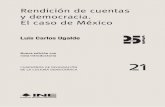 Rendición de cuentas y democracia. El caso de México · Cuando escribí en 2002 el texto Rendición de cuentas y democracia. El caso de México, el debate sobre la trans - parencia