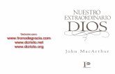McArthur - Nuestro Extraordinario Dioselolivo.net/LIBROS/MacArthur-NuestroExtraordinarioDios.pdfEdición en castellano: Nuestro extraordinario Dios, (0 2005 por John MacArthur y publicado