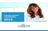 Cuentas anuales consolidadas 2015 - Loreto Mutua · 4 INFORME DE AUDITORÍA INDEPENDIENTE DE CUENTAS ANUALES CONSOLIDADAS A los Mutualistas de LORETO MUTUA, MUTUALIDAD DE PREVISIÓN