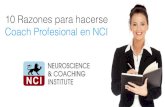 10 Razones para hacerse Coach Profesional en NCIneurocoaching.s3.amazonaws.com/NCI-10-Razones... · 1 Razón: Coaching de Clase Mundial ... pacientes en neurocirugía. ... +52 1 55