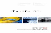 Tarifa 31 - OPENETICS · 2017-09-04 · Dispone de delegaciones en las principales ciudades de España y presencia en más de 50 países del Mun-do, red comercial que nos permite