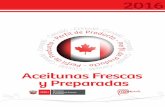 Aceitunas Frescas y Preparadas · 2019-08-02 · 10 Aceitunas Frescas y Preparadas ÍNDICE CANADÁ 11 2. 2001.90 - “Vegetales, frutas, nueces y otras partes de plantas comestibles,