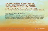 ECOLOGÍA POLÍTICA DEL EXTRACTIVISMO EN AMÉRICA LATINA ... · La responsabilidad por las opiniones expresadas en los libros, artículos, estudios y otras colaboraciones incumbe
