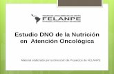 Estudio DNO de la Nutrición en Atención Oncológicafelanpeweb.org/wp-content/uploads/2019/10/Presenta... · El reconocimiento de la desnutrición asociada/secundaria a la enfermedad