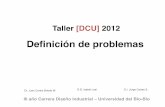 Taller [DCU] 2012 › 2012 › 05 › definicic3b3n-… · Muéstrame / Dibújame / 5 Porqués Taller [DCU] INMERSIÓN EN SUS VIDAS. Taller [DCU] Taller [DCU] PERFIL DE USUARIO ...
