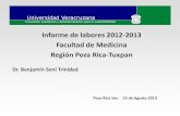 Informe de labores 2012-2013 Facultad de Medicina Región Poza …colaboracion.uv.mx/rept/files/2013-09/264/INFORME-MEDIC... · 2014-01-20 · Universidad Veracruzana Innovación