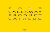 20 19 CALLAWAY PRODUCT CATALOG · 2019-05-29 · CLUB CATALOG CONTENTS CLUB. T2C Triaxial Carbon Crown T2C 트라이액시얼 카본 ...