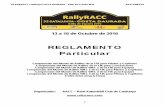 REGLAMENTO Particular - RallyRACC · 2016-09-14 · 12.1 Salida del rally 12.2 Orden de salida 12.3 Intervalos de salida 12.4 Entregas y cambios de Carnet de Ruta durante el rally