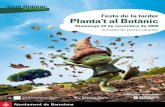 Festa de la tardor Planta’t al Botànic - Barcelona · El Jardí Botànic vol celebrar la tardor amb tu, amb una programació que es basa en el món vegetal i els seus usos, i que