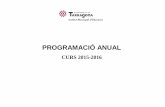 PROGRAMACIÓ ANUAL - Ajuntament de Tarragona · 1. Analitzar dades d’escolarització: inici de curs, preinscripció 16/17, escolarització al llarg del curs. 2. Adscripció d’alumnat: