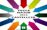 Programa festa major 2015 - Castellcir · 4. El dia del concurs entre les 20:00 i les 21:00 a mesura que els participants presentin les trui-tes una de les persones organitzadores