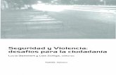 Seguridad y Violencia: para la ciudadaníaSeguridad y violenci a: desafíos para la CIudadanía. I Editado por Lucia Dammert y Liza Zúñiga . Santiago . Chil e: FLACSO, 2007. 280p