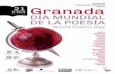 Granadagranadaciudaddeliteratura.com/web/wp-content/uploads/... · 2018-03-14 · En 1999 la UNESCO proclamó el 21 de marzo como Día Mundial de la Poesía. El Área de Cultura del