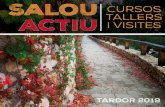 CURSOS TALLERS I VISITES - Ajuntament de Salou · 2019-09-30 · TARDOR 2019 CURSOS TALLERS I VISITES. INSCRIPCIONS Del dimarts 1 al 3 d’octubre de 2019, ambdós inclosos, inscripció