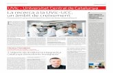 La recerca a la UVic-UCC, un àmbit de creixement · 2015-05-25 · talà d’Oncologia, dirigida pel Dr. Xavier Gómez Batiste-Alentorn; la Càtedra TIC i Salut amb la Fundació