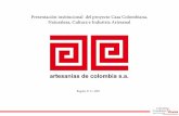 Presentación institucional del proyecto Casa Colombiana ... · Presentación institucional del proyecto Casa Colombiana, Naturaleza, Cultura e Industria Artesanal Bogotá, D. C.,