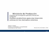 Ministerio de Producción - Argentina.gob.ar · Componentes Llegada al Mercado RRHH Relación Clientes Administración Mercado I&D Innovación/ Branding Ideas Prototipo Nueva Oferta