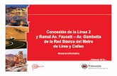 Concesión de la Línea 2 y Ramal Av. Faucett – Av. …...Tasa de motorización en Lima y Callao (Veh. / 1000 hab.) 12 Concesión de la Línea 2 y Ramal Av. Faucett – Av. Gambetta