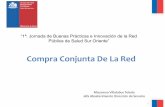 Compra Conjunta De La Redredsalud.ssmso.cl/wp-content/uploads/2017/10/PRESENTAC...1 Compra Conjunta De La Red “1ª. Jornada de Buenas Prácticas e Innovación de la Red Pública